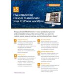 PrintFactory brochure – “5 Compelling Reasons to Automate Your PrePress Workflow” showing how automation reduces bottlenecks, waste, and delivery times while increasing volumes and keeping prices competitive.